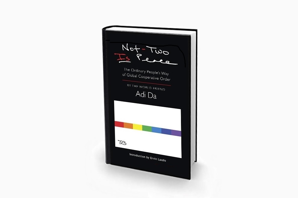 Not-Two Is Peace: New, Expanded Fourth Edition